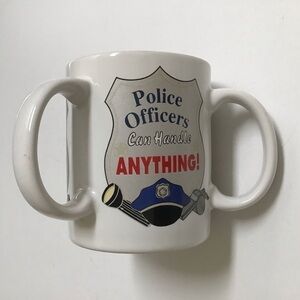 Vintage Police Coffee Mug 3 Handles “Police Officers Can Handle Anything!" Humor